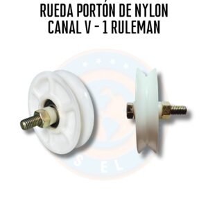 Ruedas Portón de Nylon Canal V – 1 Rul